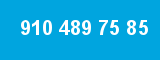 910 489 75 85 910 489 75 85